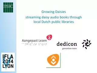 Growing Daisies streaming daisy audio books through local Dutch public libraries