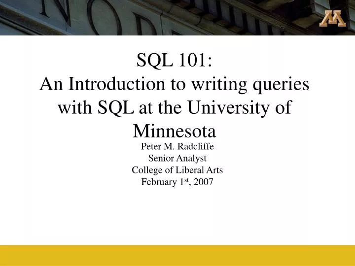 sql 101 an introduction to writing queries with sql at the university of minnesota