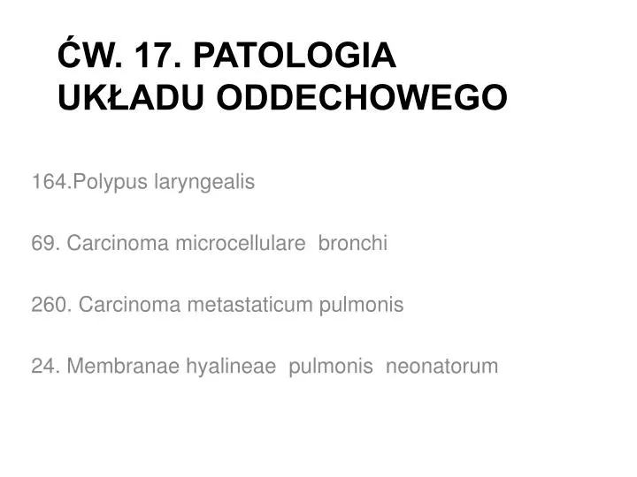 w 17 patologia uk adu oddechowego