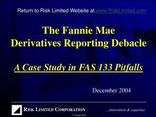 The Fannie Mae Derivatives Reporting Debacle A Case Study in FAS 133 Pitfalls