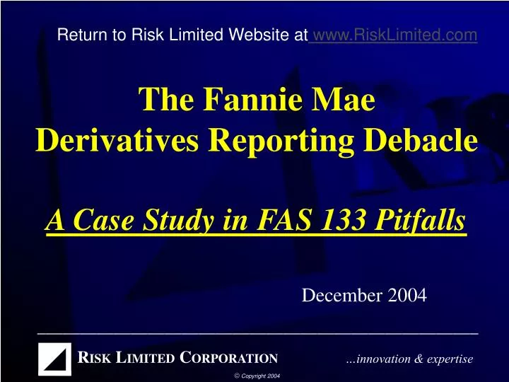 the fannie mae derivatives reporting debacle a case study in fas 133 pitfalls