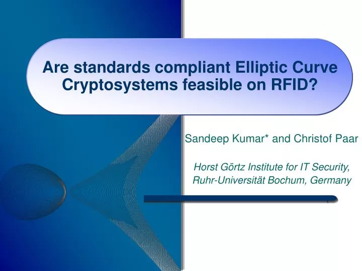 are standards compliant elliptic curve cryptosystems feasible on rfid
