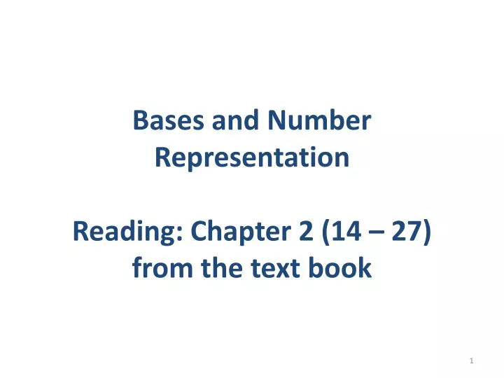 bases and number representation reading chapter 2 14 27 from the text book