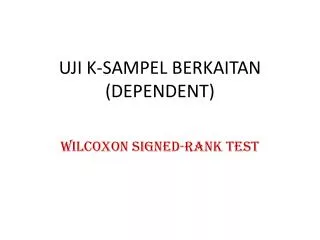 uji k sampel berkaitan dependent