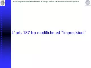 L â€™ art. 187 tra modifiche ed â€œ imprecisioni â€