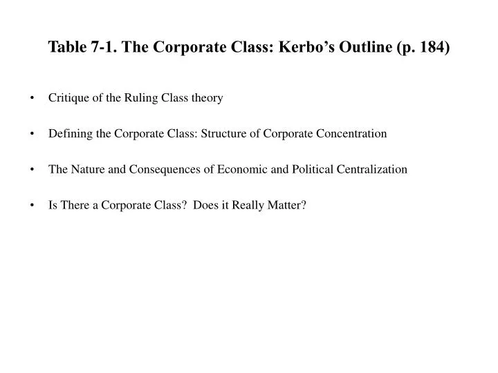 table 7 1 the corporate class kerbo s outline p 184
