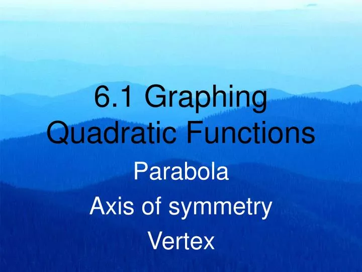 6 1 graphing quadratic functions