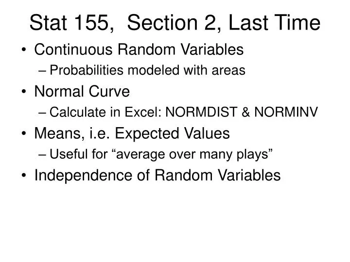 stat 155 section 2 last time
