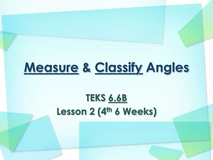 measure classify angles