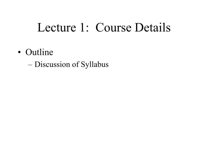 lecture 1 course details