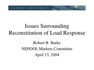 Issues Surrounding Reconstitution of Load Response