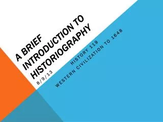 A Brief Introduction to Historiography