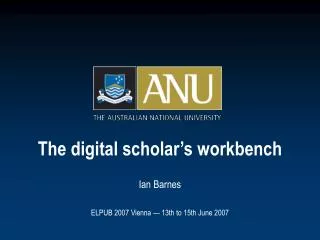 The digital scholar’s workbench