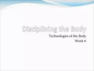 Disciplining the Body