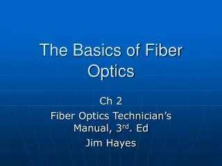 The Basics of Fiber Optics