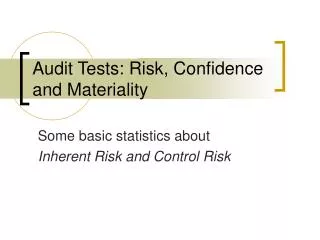 Audit Tests: Risk, Confidence and Materiality