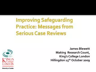 Improving Safeguarding Practice: Messages from Serious Case Reviews