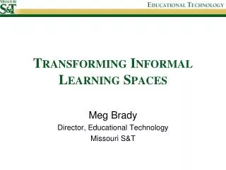 Transforming Informal Learning Spaces
