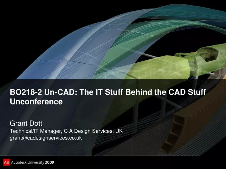 bo218 2 un cad the it stuff behind the cad stuff unconference