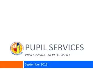 Pupil services PROFESSIONAL DEVELOPMENT