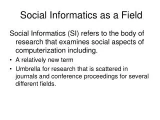 Social Informatics as a Field