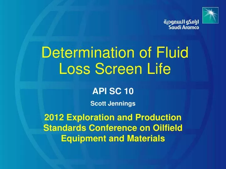 determination of fluid loss screen life