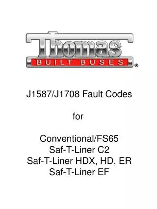 J1587/J1708 Fault Codes for Conventional/FS65 Saf-T-Liner C2 Saf-T-Liner HDX, HD, ER
