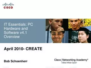 IT Essentials: PC Hardware and Software v4.1 Overview