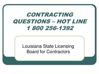 CONTRACTING QUESTIONS – HOT LINE 1 800 256-1392