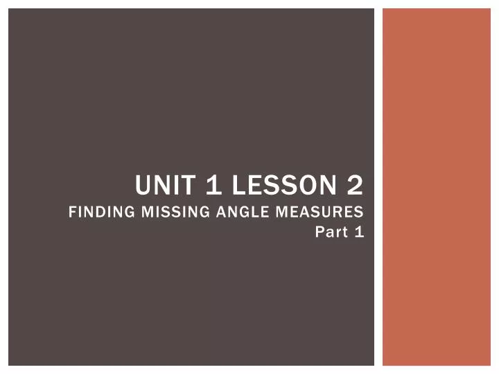 unit 1 lesson 2 finding missing angle measures part 1