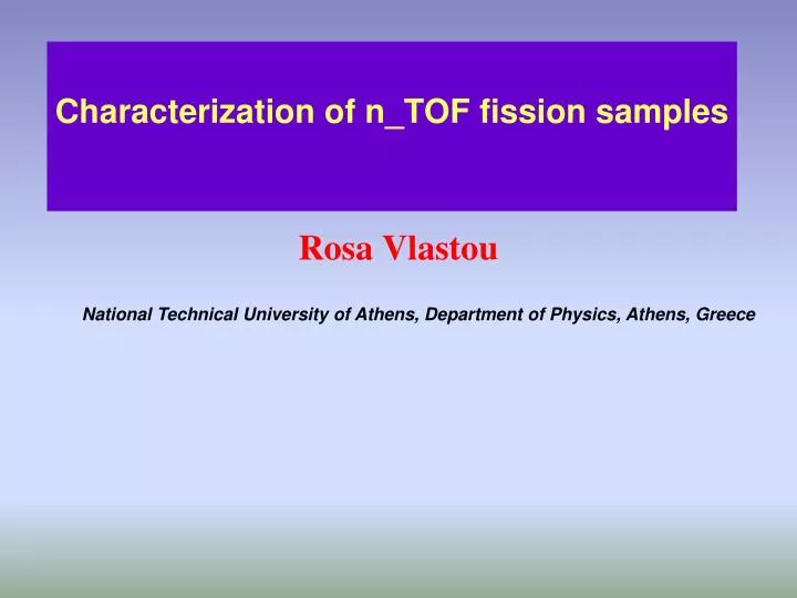 characterization of n tof fission samples