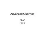 Advanced OLAP Querying Techniques for Enhanced Decision Support - slide 1