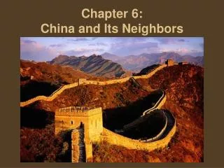 Chapter 6: China and Its Neighbors