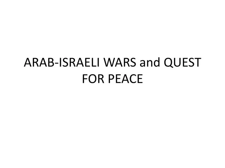 arab israeli wars and quest for peace