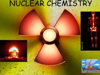 NUCLEAR CHEMISTRY