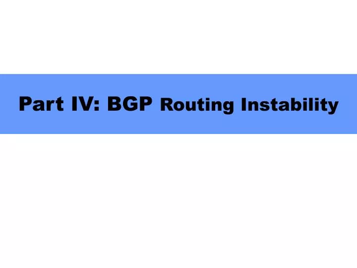 part iv bgp routing instability