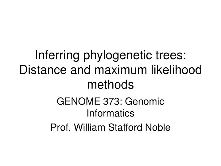 inferring phylogenetic trees distance and maximum likelihood methods