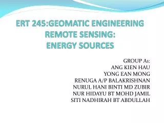 ERT 245:GEOMATIC ENGINEERING REMOTE SENSING: ENERGY SOURCES