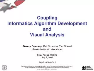 Coupling Informatics Algorithm Development and Visual Analysis