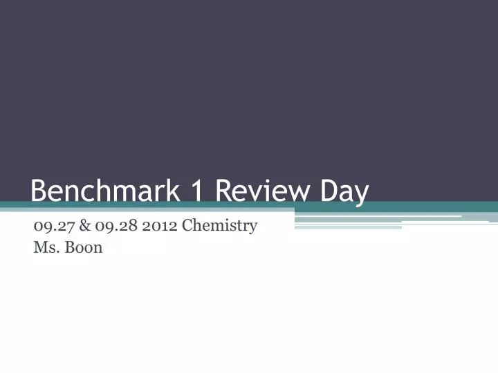 benchmark 1 review day