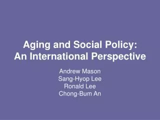 Aging and Social Policy: An International Perspective