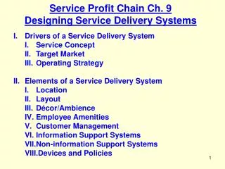 Service Profit Chain Ch. 9 Designing Service Delivery Systems