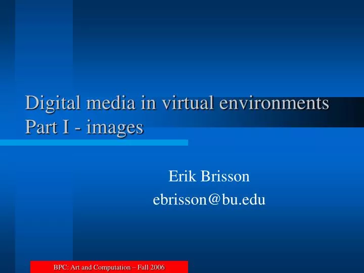 digital media in virtual environments part i images