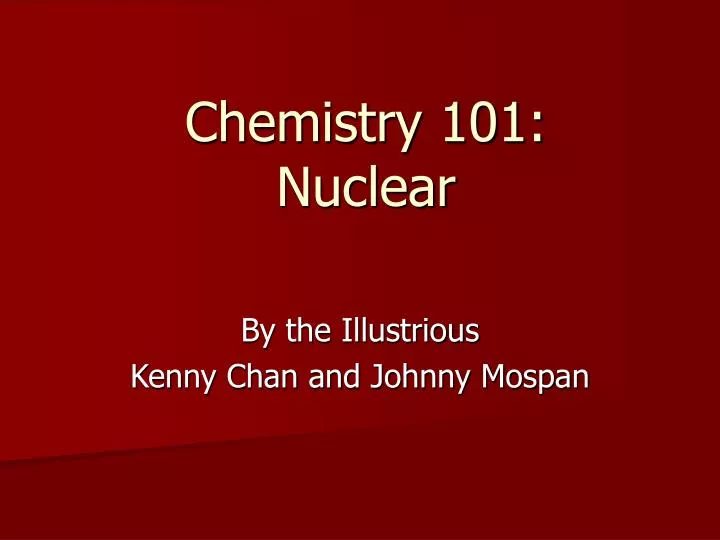 chemistry 101 nuclear