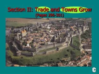 Section II: Trade and Towns Grow (Pages 296-301)