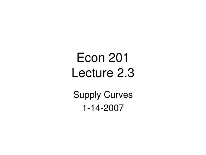 econ 201 lecture 2 3