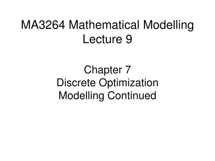 ma3264 mathematical modelling lecture 9