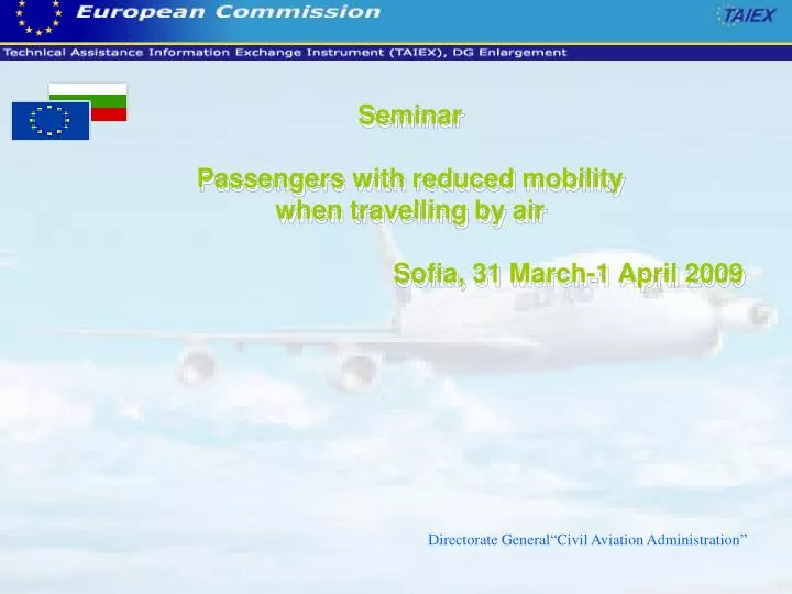 seminar passengers with reduced mobility when travelling by air sofia 31 march 1 april 2009