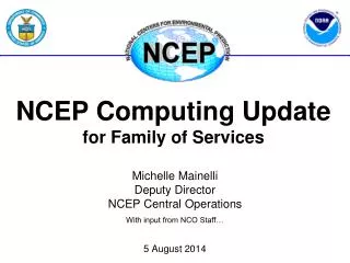 NCEP Computing Update for Family of Services
