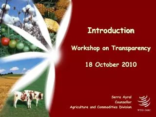 Introduction Workshop on Transparency 18 October 2010